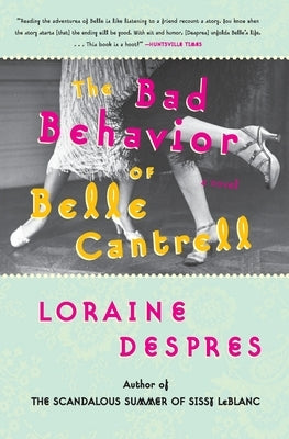 The Bad Behavior of Belle Cantrell by Despres, Loraine