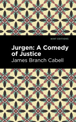 Jurgen: A Comedy of Justice by Cabell, James Branch