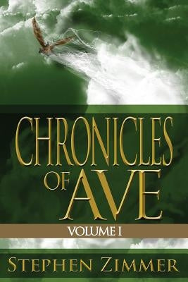 Chronicles of Ave, Volume 1 by Zimmer, Stephen