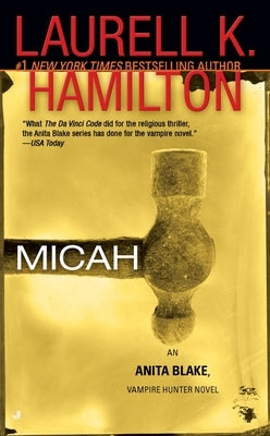 Micah: An Anita Blake, Vampire Hunter Novel by Hamilton, Laurell K.