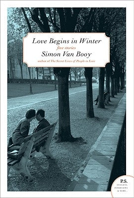 Love Begins in Winter: Five Stories by Van Booy, Simon