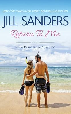 Return To Me by Sanders, Jill