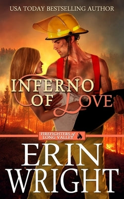 Inferno of Love: A Star-Crossed Lovers Fireman Romance by Wright, Erin