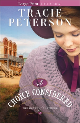 A Choice Considered by Peterson, Tracie