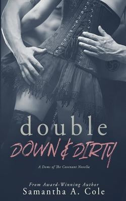 Double Down & Dirty: Discreet Cover Edition by Cole, Samantha