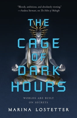 The Cage of Dark Hours by Lostetter, Marina