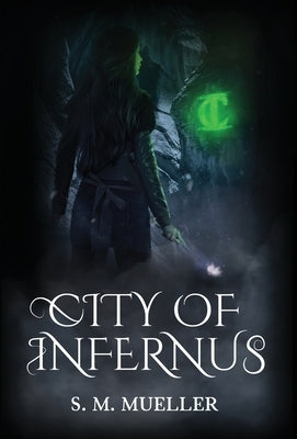 City of Infernus by Mueller, S. M.