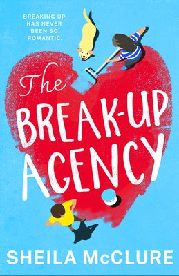 The Break-Up Agency by McClure, Sheila