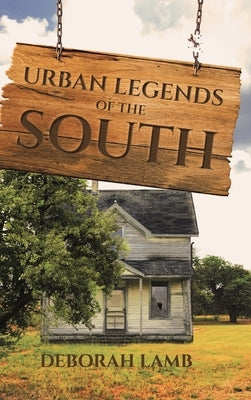 Urban Legends of the South by Lamb, Deborah