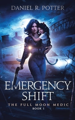 Emergency Shift by Potter, Daniel R.