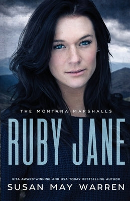 Ruby Jane: The Montana Marshalls - An Inspirational Romantic Suspense Family Series by Warren, Susan May