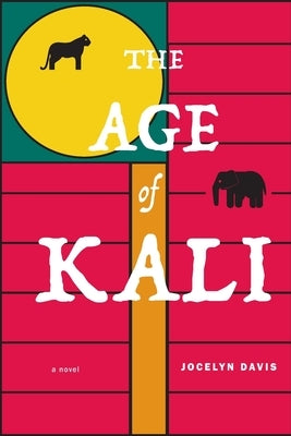 The Age of Kali by Davis, Jocelyn