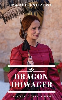 Dragon Dowager by Andrews, Maree