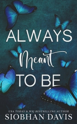 Always Meant to Be: Hardcover by Davis, Siobhan