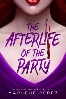 The Afterlife of the Party by Perez, Marlene