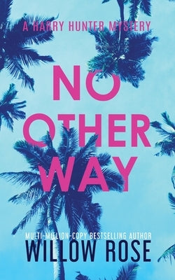 No Other Way by Rose, Willow