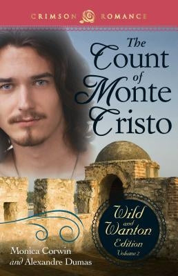 The Count of Monte Cristo: The Wild and Wanton Edition Volume 2 by Corwin, Monica