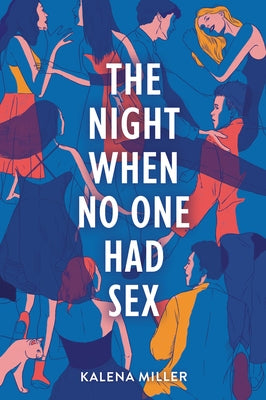 The Night When No One Had Sex by Miller, Kalena