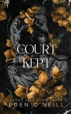 Court Kept: Alternative Cover Edition by O'Neill, Eden