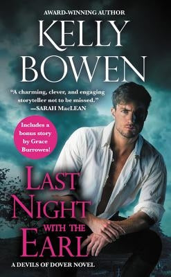 Last Night with the Earl: Includes a Bonus Novella by Bowen, Kelly