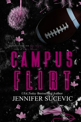 Campus Flirt- Special Edition: A Friends-to-Lovers New Adult College Sports Romance by Sucevic, Jennifer