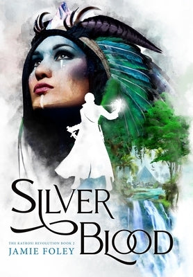 Silverblood by Foley, Jamie