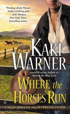 Where the Horses Run by Warner, Kaki