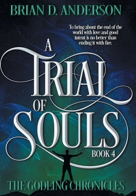 A Trial of Souls by Anderson, Brian D.