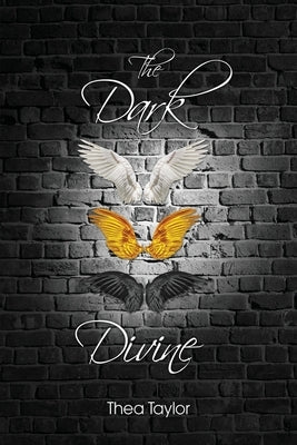 The Dark Divine by Taylor, Thea