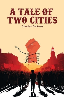 A Tale of Two Cities by Dickens, Charles