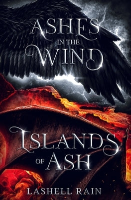 Ashes In The Wind/Islands Of Ash by Rain, Lashell