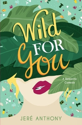 Wild For You by Anthony