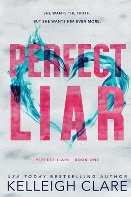 Perfect Liar: A Dark New-Adult Romance by Clare, Kelleigh