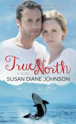 True North by Johnson, Susan Diane