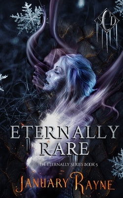 Eternally Rare by Rayne, January