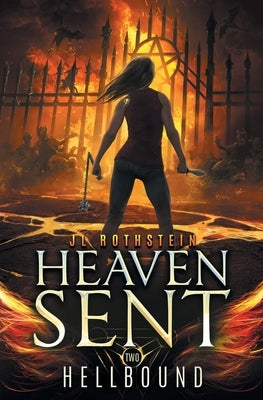 Hellbound (Heaven Sent Book Two) by Rothstein, Jl