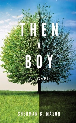 Then, A Boy by Mason, Sherman B.