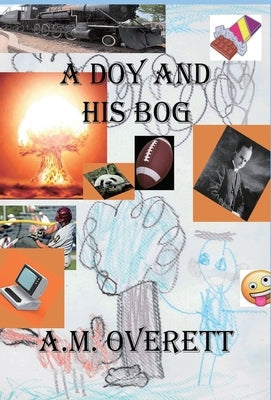 A Doy and His Bog by Overett, A. M.