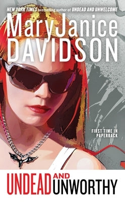 Undead and Unworthy: A Queen Betsy Novel by Davidson, Maryjanice