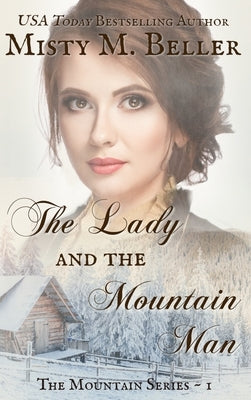 The Lady and the Mountain Man by Beller, Misty M.