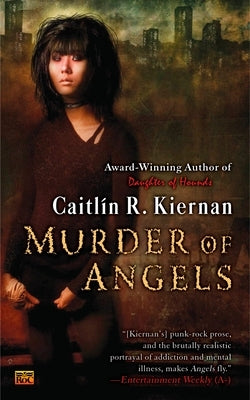 Murder of Angels by Kiernan, Caitlin R.