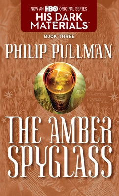 The Amber Spyglass by Pullman, Philip