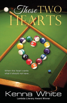 These Two Hearts by White, Kenna