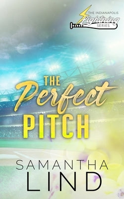 The Perfect Pitch by Lind, Samantha