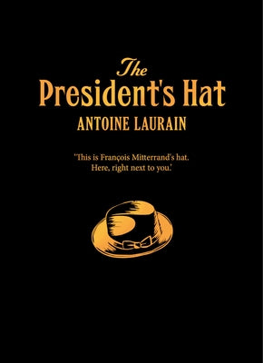 The President's Hat by Laurain, Antoine