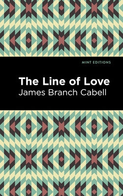 The Line of Love by Cabell, James Branch