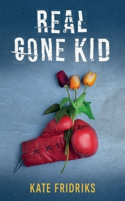 Real Gone Kid by Fridriks, Kate