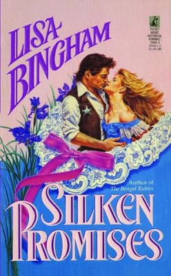 Silken Promises by Bingham, Lisa