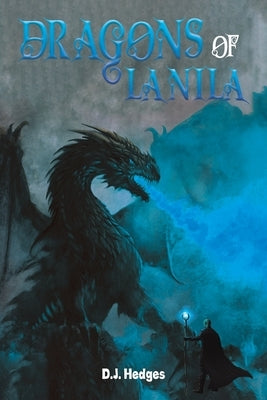 Dragons of Lanila by Hedges, D. J.