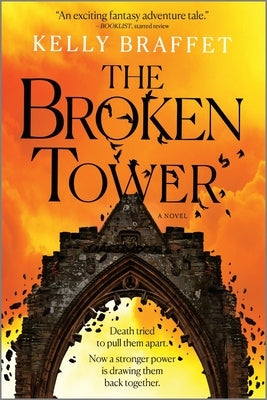 The Broken Tower by Braffet, Kelly